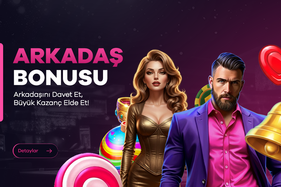 Arkadaş Bonus